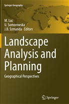J B Szmanda, M. Luc, Somorowska, U Somorowska, U. Somorowska, J. B. Szma¿da... - Landscape Analysis and Planning