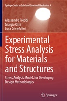 Luc Cristofolini, Luca Cristofolini, Alessandr Freddi, Alessandro Freddi, Giorgi Olmi, Giorgio Olmi - Experimental Stress Analysis for Materials and Structures