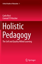 Conrad P Pritscher, Conrad P. Pritscher, Carl Ricci, Carlo Ricci - Holistic Pedagogy