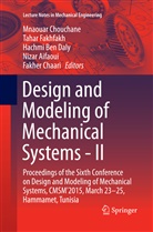 Nizar Aifaoui, Hachmi Ben Daly et al, Fakher Chaari, Mnaouar Chouchane, Hachmi Ben Daly, Taha Fakhfakh... - Design and Modeling of Mechanical Systems - II