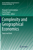 Pasquale Commendatore, Saim Kayam, Saime Kayam, Ingrid Kubin - Complexity and Geographical Economics