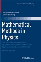 Philipp Blanchard, Philippe Blanchard, Erwin Brüning - Mathematical Methods in Physics