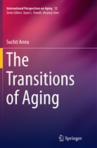 Suchit Arora - The Transitions of Aging