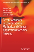 Be Glocker, Ben Glocker, Tobias Klinder, Tobias Klinder et al, Shuo Li, Jianhua Yao - Recent Advances in Computational Methods and Clinical Applications for Spine Imaging