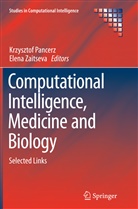 Krzyszto Pancerz, Krzysztof Pancerz, Zaitseva, Zaitseva, Elena Zaitseva - Computational Intelligence, Medicine and Biology