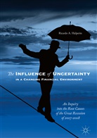 Ricardo A Halperin, Ricardo A. Halperin - The Influence of Uncertainty in a Changing Financial Environment