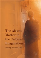 Beri Åström, Berit Åström - The Absent Mother in the Cultural Imagination