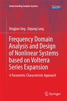 Xingjia Jing, Xingjian Jing, Ziqiang Lang - Frequency Domain Analysis and Design of Nonlinear Systems based on Volterra Series Expansion