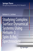 Barbara A J Lechner, Barbara A. J. Lechner - Studying Complex Surface Dynamical Systems Using Helium-3 Spin-Echo Spectroscopy