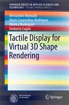 Monica Bordegoni, Mari Covarrubias Rodriguez, Mario Covarrubias Rodriguez, Umberto Cugini, Alessandr Mansutti, Alessandro Mansutti - Tactile Display for Virtual 3D Shape Rendering