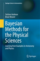 Stefan Andreon, Stefano Andreon, Brian Weaver - Bayesian Methods for the Physical Sciences