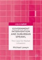 Michael Lewyn - Government Intervention and Suburban Sprawl