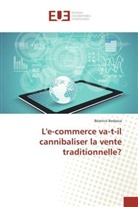 Béatrice Bodasca - L'e-commerce va-t-il cannibaliser la vente traditionnelle?