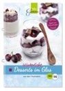 Stefanie Kruse, T Wild Verlag &amp; Handel GmbH, C T Wild Verlag &amp; Handel GmbH - Winterliche Desserts im Glas