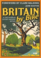 Clare Balding, Jane Eastoe - Britain by Bike