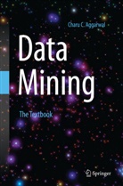 Charu C Aggarwal, Charu C. Aggarwal - Data Mining