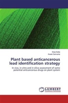 Sira Datta, Siraj Datta, Aveek Samanta - Plant based anticancerous lead identification strategy
