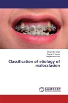 Deepkanwar Kaur, Reena Kumar, Reena R Kumar, Reena R. Kumar, Bhupinde Singh, Bhupinder Singh - Classification of etiology of malocclusion