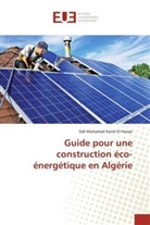 Sidi Mohamed Karim El Hassar - Guide pour une construction éco-énergétique en Algérie