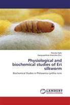 Renuka Gattu, Gangupanthul Shamitha, Gangupanthula Shamitha - Physiological and biochemical studies of Eri silkworm