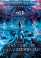 Juli Adrian, Julia Adrian, Nina Bellem, Nina Blazon, Kate Forsyth, Kate u a Forsyth... - Hinter Dornenhecken und Zauberspiegeln