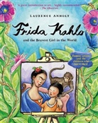 Laurence Anholt, Anholt Laurence - Frida Kahlo and the bravest Girl in the World