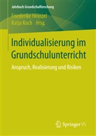 Friederik Heinzel, Friederike Heinzel, Koch, Koch, Katja Koch - Individualisierung im Grundschulunterricht