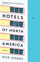 Rick Moody - Hotels of North America
