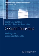 Matthias S. Fifka, Dagmar Lund-Durlacher, Dirk Reiser, Reiser (Prof. Dr.), Matthia S Fifka, Matthia S Fifka (Prof. Dr.)... - CSR und Tourismus