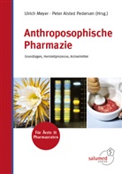 Ulrich Meyer, Peter A. Pedersen, Pete Alsted Meyer Ulrich und Pedersen, Alsted Pedersen, Alsted Pedersen, Ulric Meyer... - Anthroposophische Pharmazie
