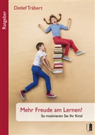Detlef Träbert - Mehr Freude am Lernen!