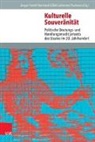 Gregor Feindt, Bernhar Gissibl, Bernhard Gißibl, Joh Paulmann, Johannes Paulmann - Kulturelle Souveränität