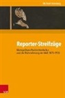 Michael Homberg, Budde, Dieter Gosewinkel, Alexander Nützenadel, Alexander Nützenadel u a, Hans-Pete Ullmann... - Reporter-Streifzüge