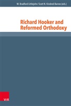 Emidio Campi, Irene Dingel, Herman J Selderhuis u a, Scott N. Kindred-Barnes, W. Bradford Littlejohn, Elsie Anne McKee... - Richard Hooker and Reformed Orthodoxy
