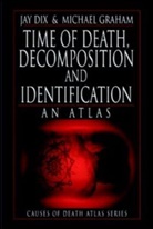 Jay Dix, Dix Jay, Michael Graham - Time of Death, Decomposition and Identification