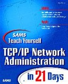 Brian Komar - Sams Teach Yourself TCP/IP Network Administration in 21 Days
