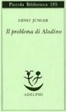 Ernst Jünger - Il problema di Aladino