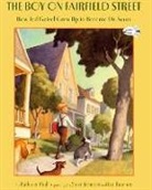 Kathleen Krull, Lou Fancher, Steve Johnson - The Boy on Fairfield Street: How Ted Geisel Grew Up to Become Dr. Seuss