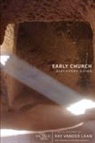 Ray Vander Laan, Ray Vander Laan - Early Church