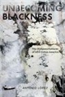 Antonio Lopez - Unbecoming Blackness