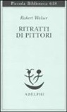 Robert Walser, B. Echte - Ritratti di pittori