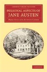 Mary Augusta Austen-Leigh, Austen-Leigh Mary Augusta - Personal Aspects of Jane Austen