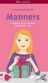 Nancy Holyoke, Julia Bereciartu - Manners: The Secrets to Grace, Confidence, and Being Your Best