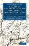 John Dundas Cochrane - Narrative of a Pedestrian Journey Through Russia and Siberian Tartary