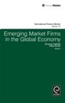 Vikas Kumar, Chinmay Pattnaik - Emerging Market Firms in the Global Economy