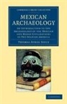 Thomas Athol Joyce, Joyce Thomas Athol - Mexican Archaeology