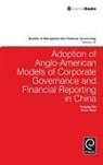 Chris Patel, Christopher Patel, Huiying Wu - Adoption of Anglo-American Models of Corporate Governance and Financial Reporting in China