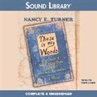 Nancy E. Turner, Valerie Leonard - These Is My Words (Audio book)