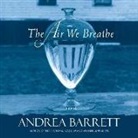 Andrea Barrett, Jeff Woodman - The Air We Breathe (Livre audio)