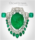 Elizabeth Hamilton, Oscar Heyman, Yvonne J. Markowitz, Markowitz Yvonne J. - Oscar Heyman The Jewelers’ Jeweler